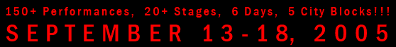 150+ performances, 20+ Stages, 5 Days, 5 City Blocks!!!